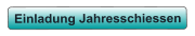 Einladung Jahresschiessen