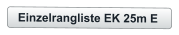 Einzelrangliste EK 25m E
