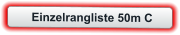 Einzelrangliste 50m C