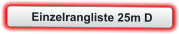 Einzelrangliste 25m D