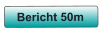 Bericht 50m
