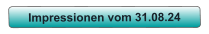 Impressionen vom 31.08.24