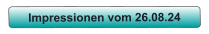 Impressionen vom 26.08.24