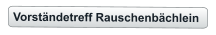 Vorständetreff Rauschenbächlein