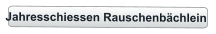 Jahresschiessen Rauschenbächlein