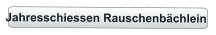 Jahresschiessen Rauschenbächlein