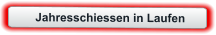 Jahresschiessen in Laufen