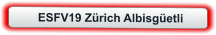ESFV19 Zürich Albisgüetli