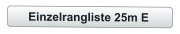 Einzelrangliste 25m E