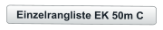 Einzelrangliste EK 50m C
