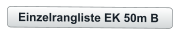 Einzelrangliste EK 50m B