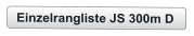Einzelrangliste JS 300m D