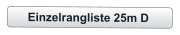 Einzelrangliste 25m D