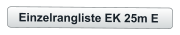 Einzelrangliste EK 25m E