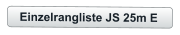 Einzelrangliste JS 25m E