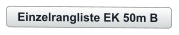 Einzelrangliste EK 50m B