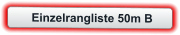 Einzelrangliste 50m B