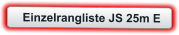Einzelrangliste JS 25m E