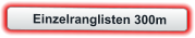 Einzelranglisten 300m