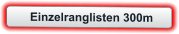 Einzelranglisten 300m