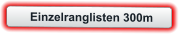 Einzelranglisten 300m