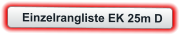 Einzelrangliste EK 25m D