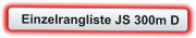 Einzelrangliste JS 300m D