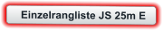 Einzelrangliste JS 25m E