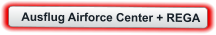 Ausflug Airforce Center + REGA