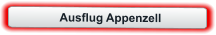 Ausflug Appenzell