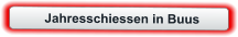 Jahresschiessen in Buus