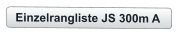 Einzelrangliste JS 300m A