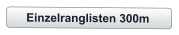 Einzelranglisten 300m