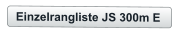 Einzelrangliste JS 300m E