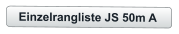 Einzelrangliste JS 50m A