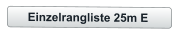 Einzelrangliste 25m E