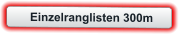 Einzelranglisten 300m