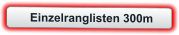 Einzelranglisten 300m