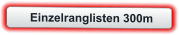 Einzelranglisten 300m