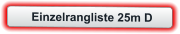 Einzelrangliste 25m D
