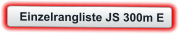 Einzelrangliste JS 300m E