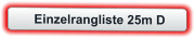 Einzelrangliste 25m D