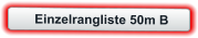 Einzelrangliste 50m B